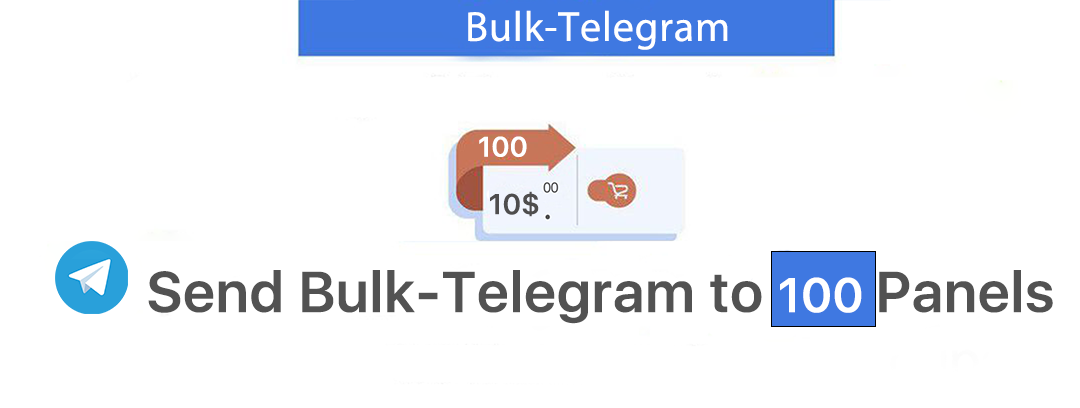 Bulk-Telegram - 100 Panels